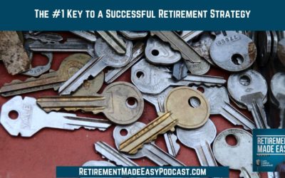The #1 Key to a Successful Retirement Strategy, Ep #16 