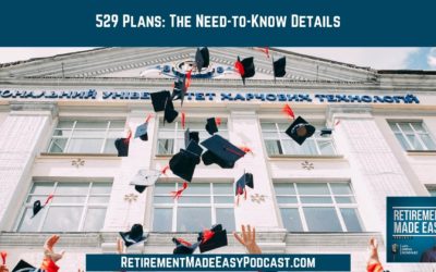 529 Plans: The Need To Know Details, Ep #20