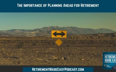 The Importance of Planning Ahead for Retirement, Ep #26
