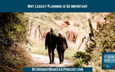 Why Legacy Planning is So Important, Ep #29 