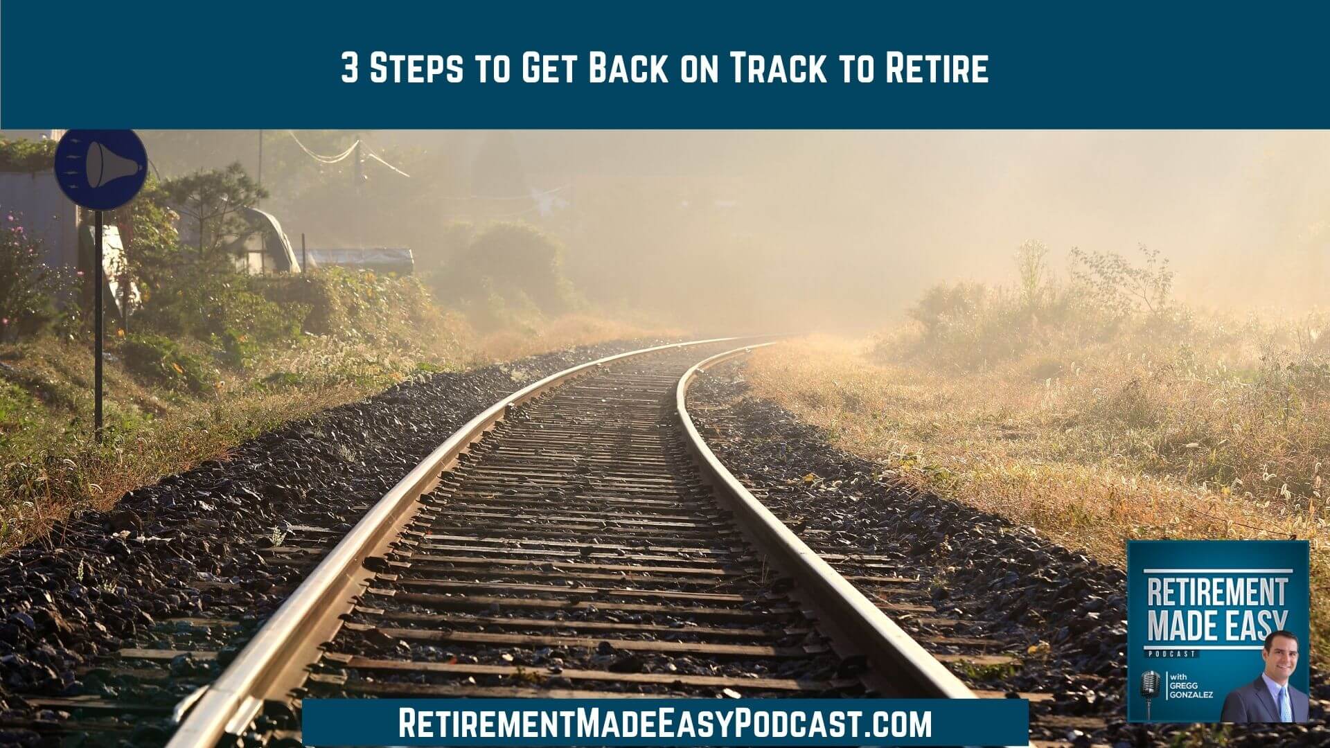 3 Steps to Get on Track to Retire
