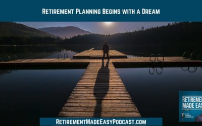 Retirement Planning Begins with a Dream, Ep #64