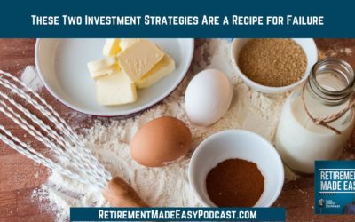 These Two Investment Strategies Are a Recipe for Failure, Ep #63