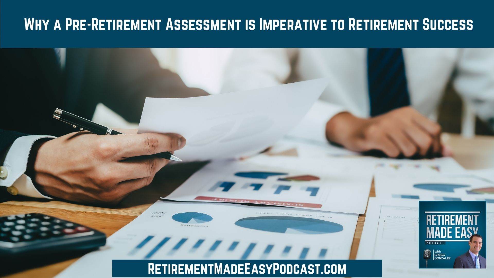 Why a Pre-Retirement Assessment is Imperative