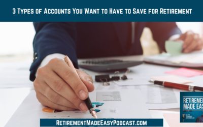 3 Types of Accounts You Want to Have to Save for Retirement, Ep #118