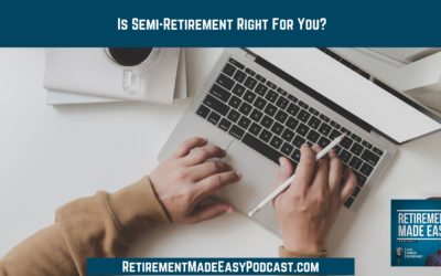 Is Semi-Retirement Right For You? Ep #126