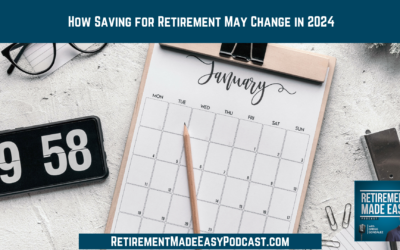 How Saving for Retirement May Change in 2024, Ep #146