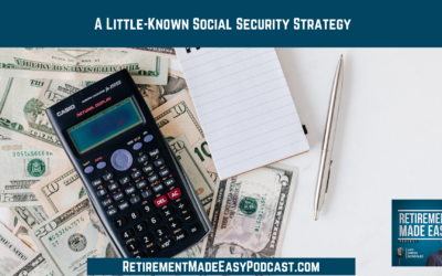 A Little-Known Social Security Strategy, Ep #158