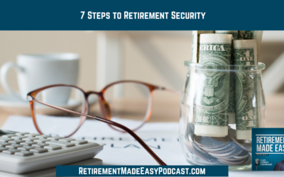 7 Steps to Retirement Security, Ep #164