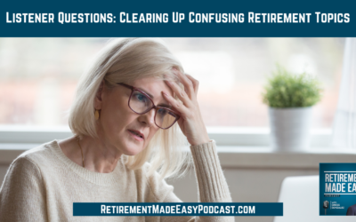 Listener Questions: Clearing Up Confusing Retirement Topics, Ep #166