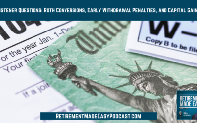 Listener Questions: Roth Conversions, Early Withdrawal Penalties, and Capital Gains, Ep #171