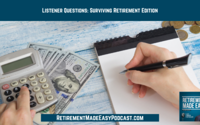 Listener Questions: Surviving Retirement Edition, Ep #172