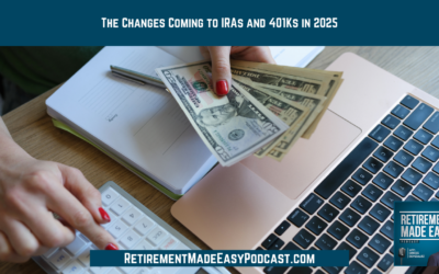 The Changes Coming to IRAs and 401Ks in 2025, Ep #176