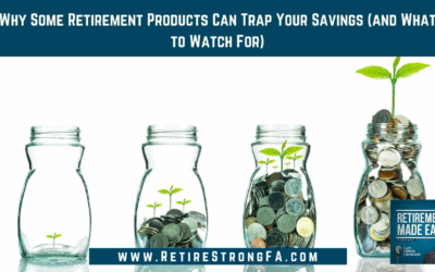 Why Some Retirement Products Can Trap Your Savings, Ep 187