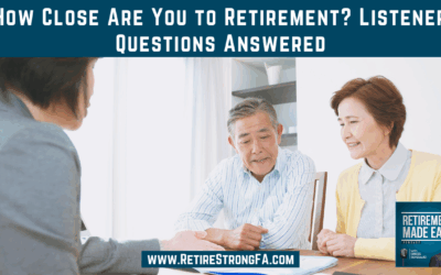 How Close Are You to Retirement? Listener Questions Answered, Ep #199