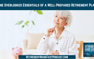 The Overlooked Essentials of a Well-Prepared Retirement Plan, Ep #213