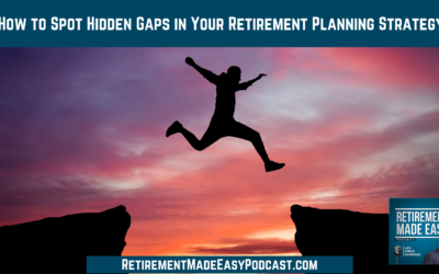 How to Spot Hidden Gaps in Your Retirement Planning Strategy, Ep #218
